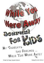 While You Were Away: Absence Journal for Children 