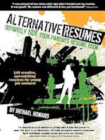 Alternative Resumes: Definitely Not Your Parents' Resume Book! 