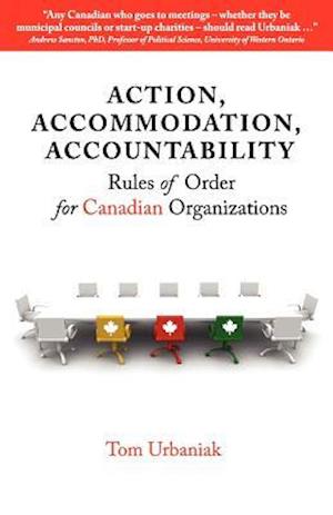 Action, Accommodation, Accountability: Rules of Order for Canadian Organizations