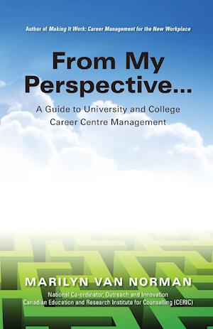 From My Perspective... a Guide to University and College Career Centre Management