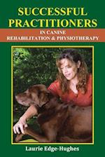 Successful Practitioners in Canine Rehabilitation & Physiotherapy