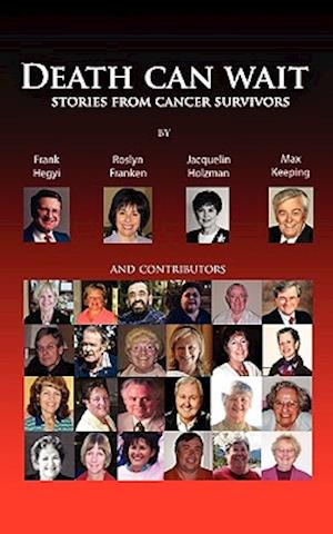 Death Can Wait - Stories from Cancer Survivors