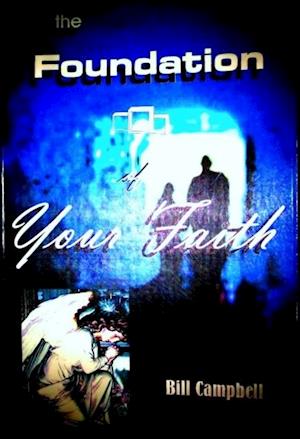 Foundation of Your Faith