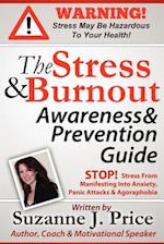 The Stress and Burnout Awareness and Prevention Guide