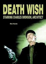 Death Wish: Starring Charles Bronson, Architect 