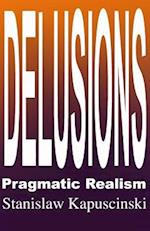 Delusions - Pragmatic Realism