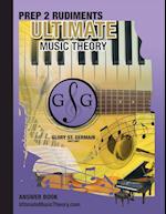Prep 2 Rudiments Ultimate Music Theory Answer Book