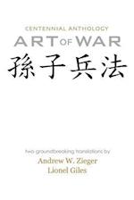 Art of War: Centennial Anthology Edition with Translations by Zieger and Giles 