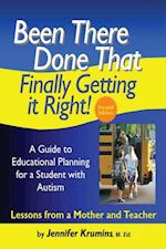 Been There. Done That. Finally Getting it Right! A Guide to Educational Planning for a Student with Autism 2nd Edition