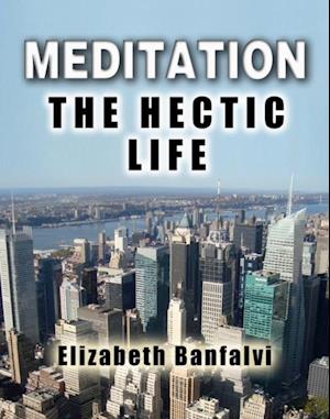 Meditation The Hectic Life