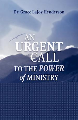 An Urgent Call to the Power of Ministry