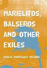 Milanes, C:  Marielitos, Balseros And Other Exiles