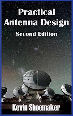 Practical Antenna Design: 2nd Edition