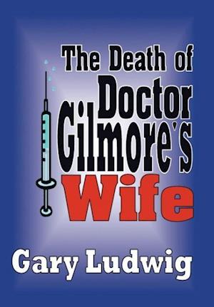 The Death of Doctor Gilmore's Wife