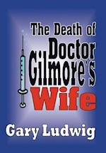 The Death of Doctor Gilmore's Wife