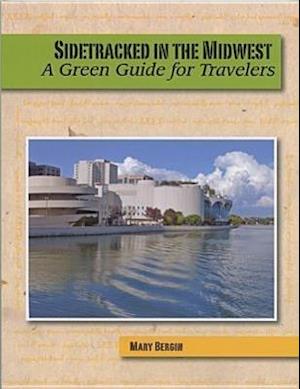 Bergin, M:  Sidetracked in the Midwest