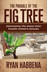 The Parable of the Fig Tree: Discerning the Signs That Herald Christ's Return 