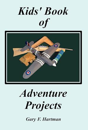 Kids' Book of Adventure Projects