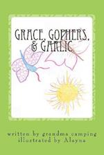 Grace, Gophers, & Garlic