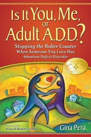 Is It You, Me, or Adult A.D.D.?