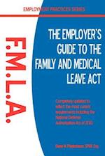 The Employer's Guide to the Family & Medical Leave ACT