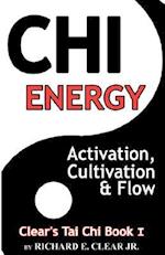 Chi Energy - Activation, Cultivation and Flow