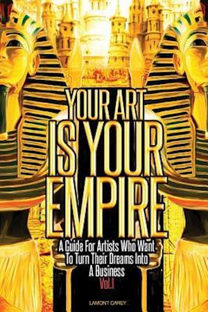 Your Art Is Your Empire