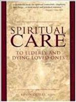 Spiritual Care to Elderly and Dying Loved Ones