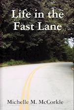 Life in the Fast Lane