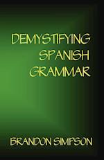 Demystifying Spanish Grammar