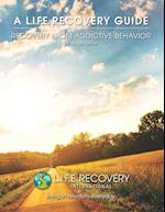 L.I.F.E. Guide for Recovery from Addictive Behavior