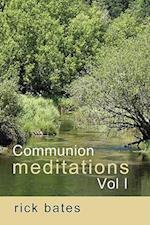 Communion Meditations, Vol I