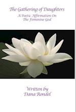 The Gathering of Daughters: A Poetic Affirmation On The Feminine God 