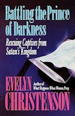 Battling the Prince of Darkness; Rescuing Captives from Satan's Kingdom