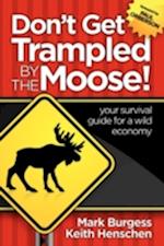 Don't Get Trampled by the Moose!