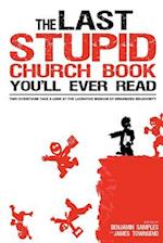 The Last Stupid Church Book You'll Ever Read