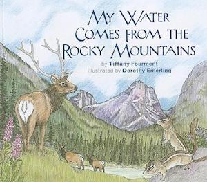 My Water Comes from the Rocky Mountains