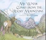 My Water Comes from the Rocky Mountains