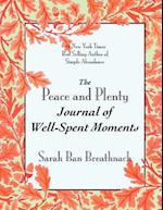 The Peace and Plenty Journal of Well-Spent Moments