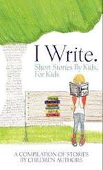 I Write Short Stories by Kids for Kids Vol. 2