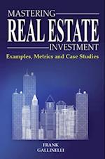 Mastering Real Estate Investment: Examples, Metrics And Case Studies