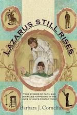 Lazarus Still Rises