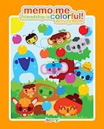 Memo Me Friendship Is Colorful! Activity Book