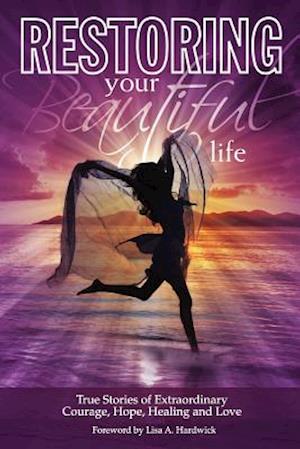 Restoring Your Beautiful Life