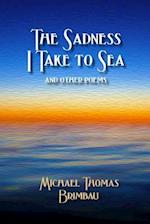 The Sadness I Take to Sea and Other Poems