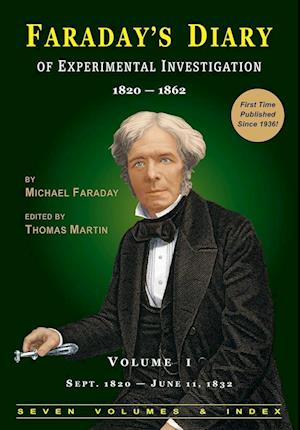 Faraday's Diary of Experimental Investigation - 2nd Edition, Vol. 1