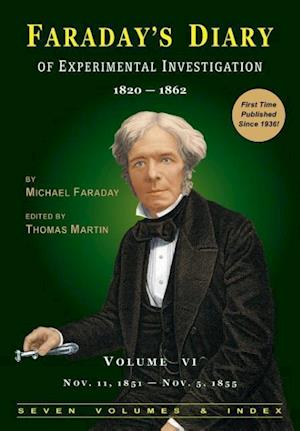 Faraday's Diary of Experimental Investigation - 2nd edition, Vol. 6