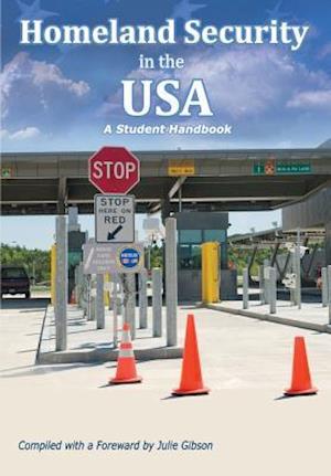 Homeland Security in the USA: A Student Handbook