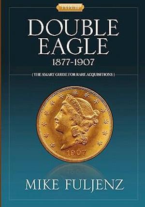 Type III Double Eagles 1877-1907