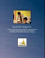 Elusive Equity: A Report on Superintendents' Perceptions of the Participation of Eligible Catholic School Students and Teachers in Elementary and Seco